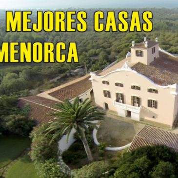 Las 6 mejores casas de Menorca